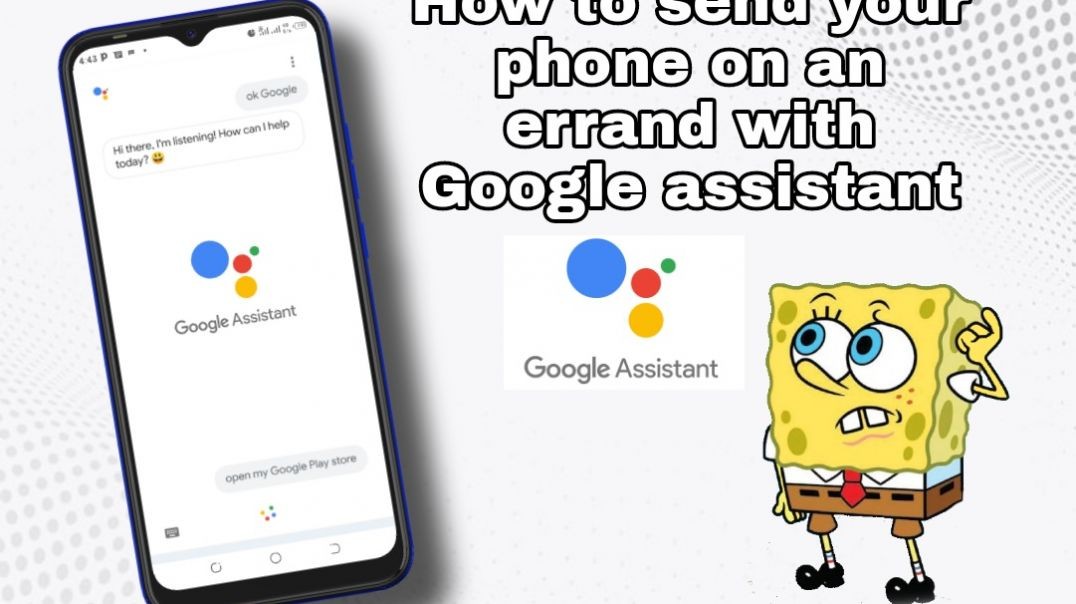 How to send your phone on an errand with Google assistant